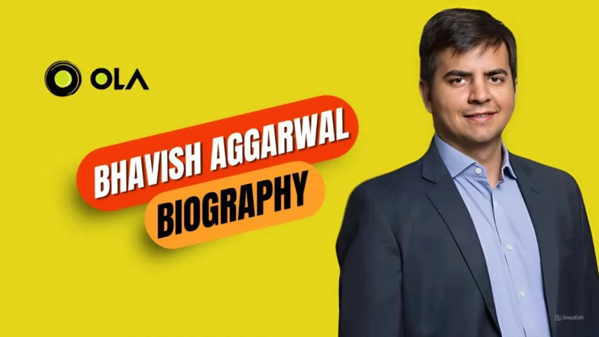 Bhavish Aggarwal Biography