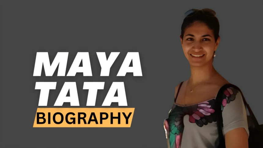 Maya Tata Biography