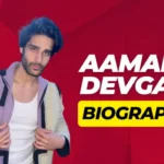 Aaman Devgan Biography